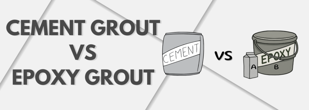 Epoxy Grout vs. Cement Grout: A Guide to Choosing Your Grout. cement vs epoxy